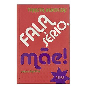 Fala Sério, Mãe! - Thalita Rebouças