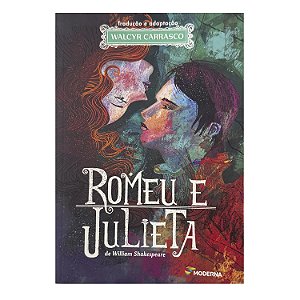 Romeu E Julieta - William Carrasco/William Shakespeare
