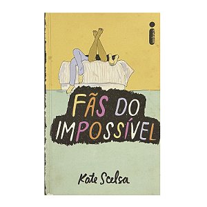 Fãs Do Impossível - Kate Scelsa