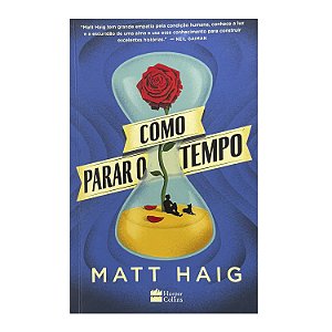Como Parar O Tempo - Matt Haig