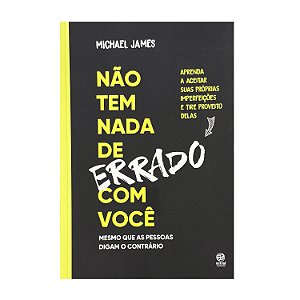 Não Tem Nada De Errado Com Você - Michael James