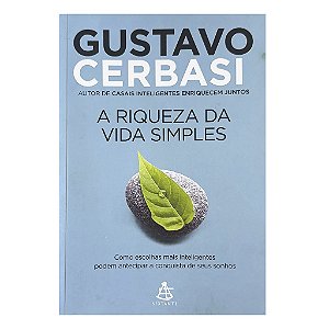 A Riqueza Da Vida Simples - Gustavo Cerbasi