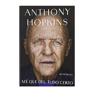 Até Que Deu Tudo Certo - Anthony Hopkins