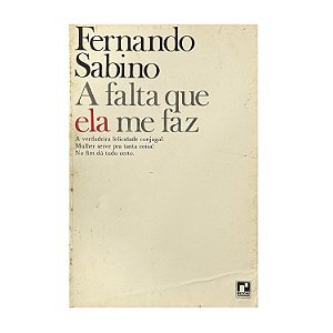 A Falta Que Ela Me Faz - Fernando Sabino