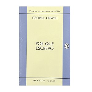 Por Que Escrevo - George Orwell