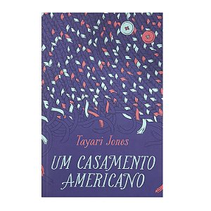 Um Casamento Americano - Tayari Jones