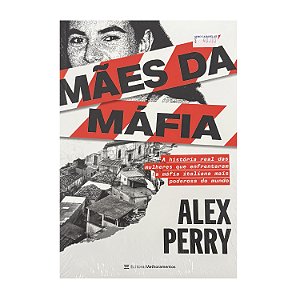 Mães Da Máfia - Alex Perry