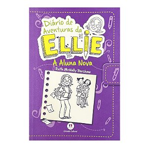 Diário De Aventuras Da Ellie: A Aluna Nova - Ruth McNally Barshaw