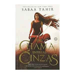 Uma Chama Entre As Cinzas - Sabaa Tahir
