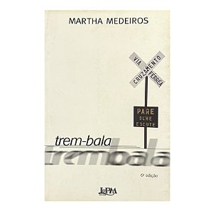 Trem-Bala - Martha Medeiros