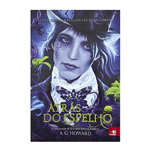 Atrás Do Espelho - A. G. Howard