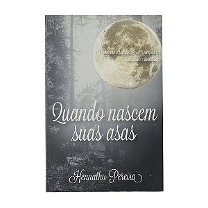 Quando Nascem Suas Asas - Hennathu Pereira