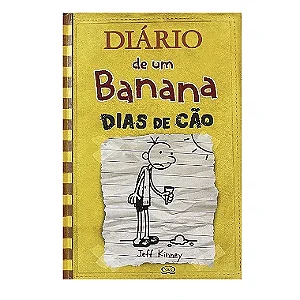 Diário De Um Banana: Dias De Cão - Livro 4 - Jeff Kinney