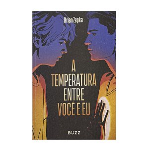 A Temperatura Entre Você E Eu - Brian Zepka