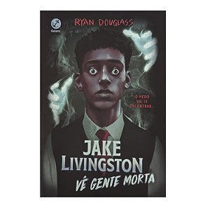 Jake Livingston Vê Gente Morta - Ryan Douglas