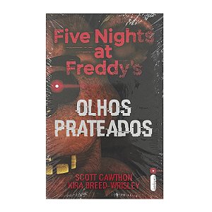 Olhos Prateados: Five Nights at Freddy's - Scott Cawthon/Kira Breed-Wrisley