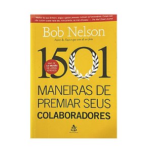 1501 Maneiras De Premiar Seus Colaboradores - Bob Nelson