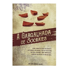 A Gargalhada De Sócrates - Nelson Moraes Alves