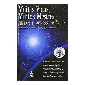 Muitas Vidas, Muitos Mestres - Brian L. Weiss, M. D.