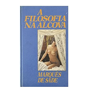 A Filosofia Na Alcova - Marquês De Sade