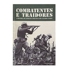 Combatentes E Traidores - W. E. B. Griffin
