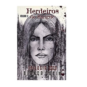 Herdeiros De Sangue - Volume 2 - Bianca Gulim
