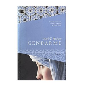 Gendarme - Mark T. Mustian