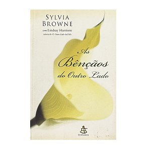 As Bençãos Do Outro Lado - Sylvia Browne