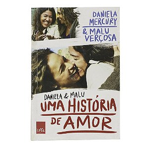 Daniela & Malu: Uma História De Amor - Daniela Mercury/Malu Verçosa
