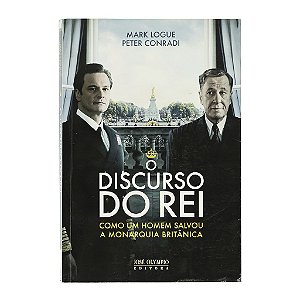 O Discurso Do Rei - Mark Logue/Peter Conradi