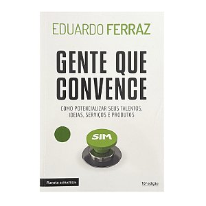 Gente Que Convence - Eduardo Ferraz