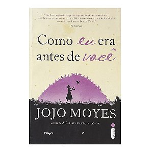 Como Eu Era Antes De Você - Jojo Moyes