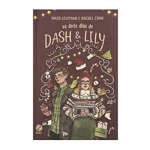 Os Doze Dias De Dash & Lily - David Levithan/Rachel Cohn