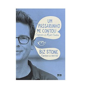 Um Passarinho Me Contou - Biz Stone