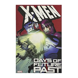 X-Men: Days Of Future Past - Chris Claremont/Walter Simonson/Louise Simonson/Alan Davis/John Francis Moore/Joe Casey