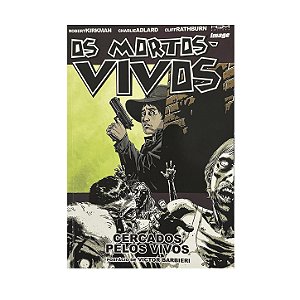 Os Mortos-Vivos: Cercados Pelos Vivos - Robert Kirkman/Charlie Adlard/Cliff Rathburn