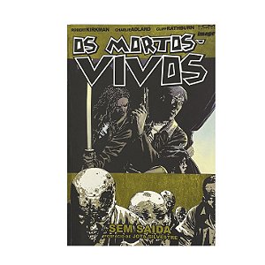 Os Mortos-Vivos: Sem Saída - Robert Kirkman/Charlie Adlard/Cliff Rathburn