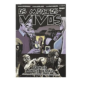 Os Mortos-Vivos: Fomos Longe Demais - Robert Kirkman/Charlie Adlard/Cliff Rathburn