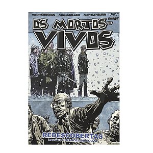 Os Mortos-Vivos: Redescobertas - Robert Kirkman/Charlie Adlard/Cliff Rathburn