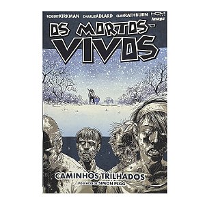 Os Mortos-Vivos: Caminhos Trilhados - Robert Kirkman/Charlie Adlard/Cliff Rathburn