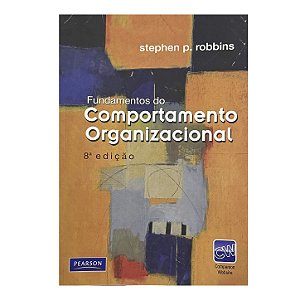 Fundamentos Do Comportamento Organizacional - Stephen P. Robbins