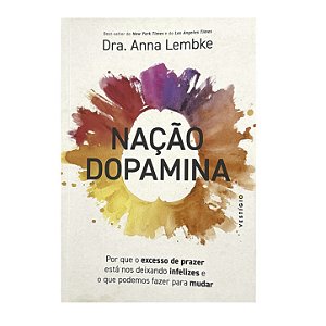 Nação Dopamina - Anna Lembke