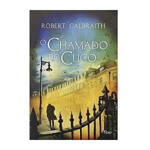 O Chamado Do Cuco - Robert Galbraith