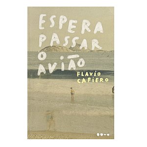 Espera Passar O Avião - Flavio Cafiero