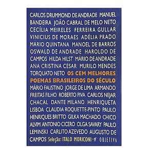 Os Cem Melhores Poemas Brasileiros Do Século - Italo Moriconi (org.)