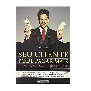 Seu Cliente Pode Pagar Mais - Ian Brooks