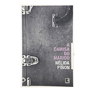 A Camisa Do Marido - Nélida Piñon