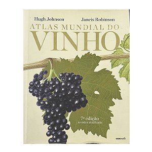 Atlas Mundial Do Vinho - Hugh Johnson/Jancis Robinson