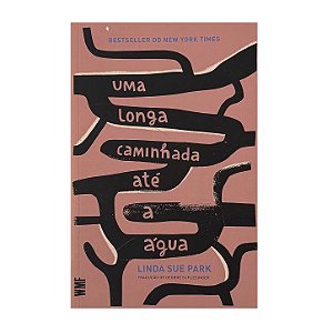 Uma Longa Caminhada Até A Água - Linda Sue Park