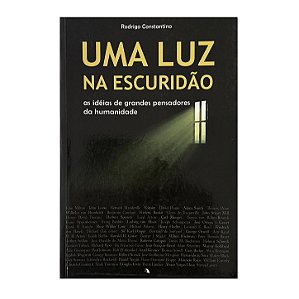 Uma Luz Na Escuridão - Rodrigo Constantino